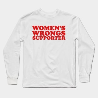 Funny Y2K Meme TShirt, WOMEN'S WRONGS Supporter 2000's Style Joke Tee, Gift Long Sleeve T-Shirt